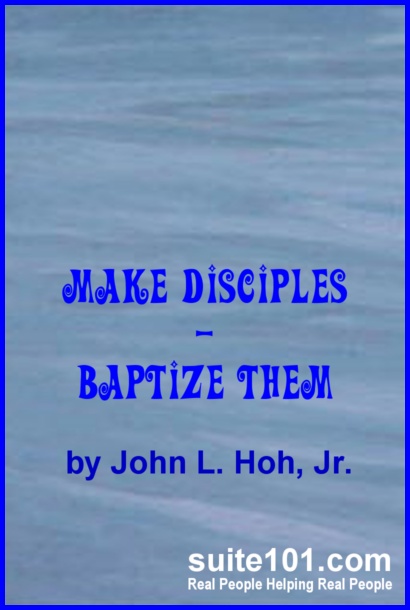 Suite101 e-Book Make Disciples - Baptize Them