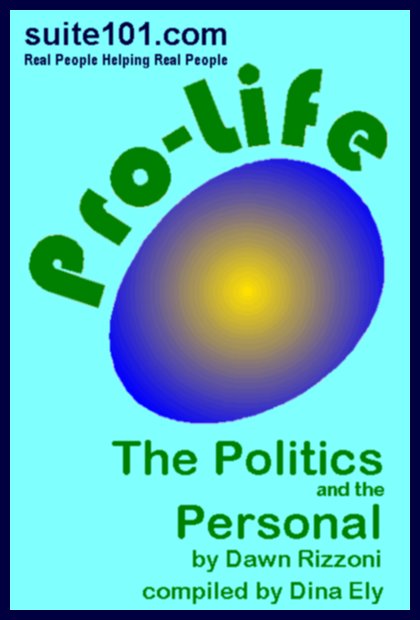 Suite101 e-Book Pro Life: The Politics and the Personal